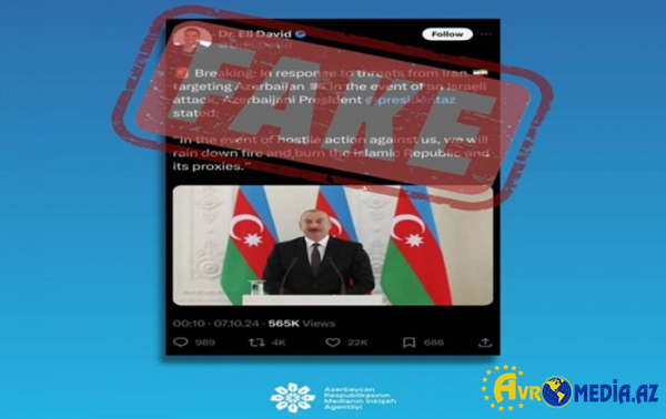 “Azərbaycan rəhbərliyi adından yayılan bu məlumatlar saxtadır”
