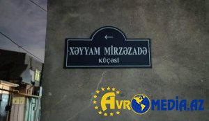 Bu küçəyə Xəyyam Mirzəzadənin adı verildi