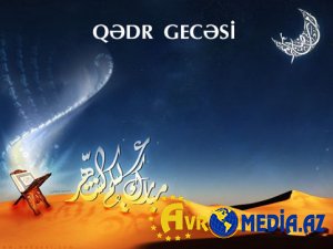 Bu gün üçüncü Qədr gecəsidir
