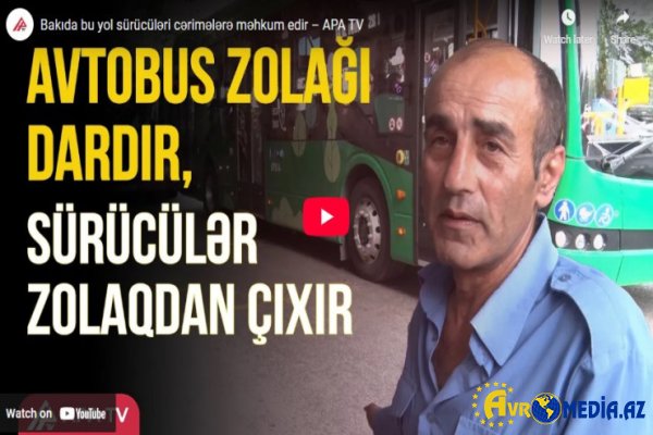 Bakıda bu yol sürücüləri cərimələrə SÜRÜKLƏYİR -VİDEO
