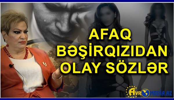 “İndi gəlinlər LÜTDÜR, kişilər də efirdə ZARIYIR” – Afaq Bəşirqızından OLAY MÜSAHİBƏ-VİDEO