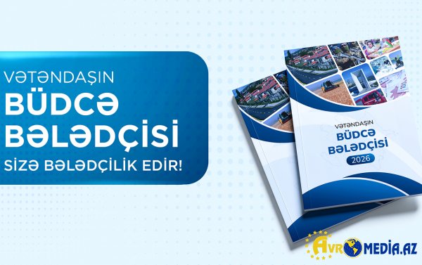 Bu il üçün “Vətəndaşın büdcə bələdçisi” hazırlandı