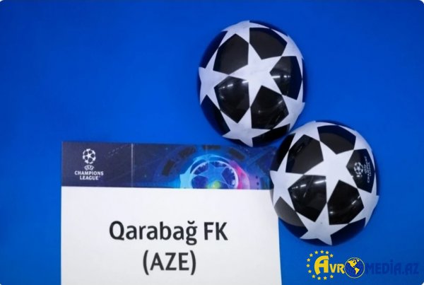 Çempionlar Liqası: "Qarabağ"ın pley-offdakı rəqibi bəlli olub
