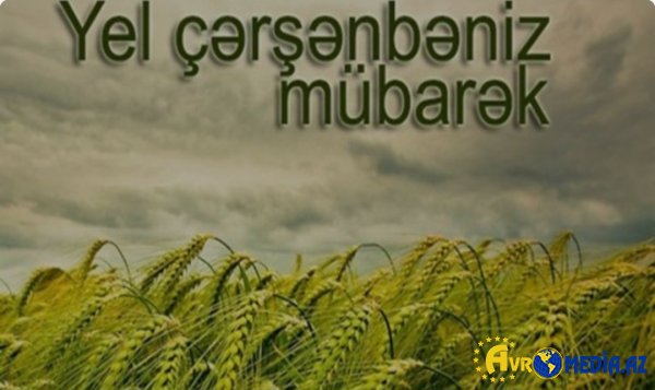 Bu gün Yel çərşənbəsidir