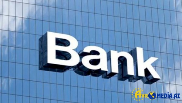 Azərbaycanda iki bank BAĞLANACAQ