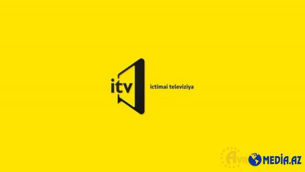 İTV-nin baş direktoru vəzifəsinə sənəd qəbulu elan edildi