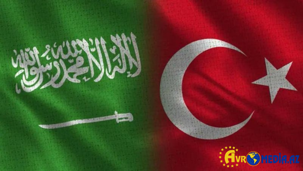 Türkiyə Səudiyyə Ərəbistanı ilə əməkdaşlığı genişləndirir